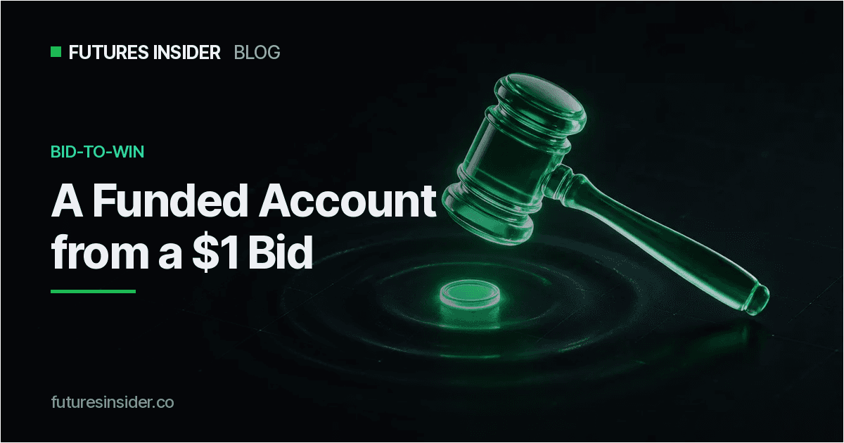 Can You Get a Funded Trading Account for $1? How Bid-to-Win Auctions Work cover art on the Futures Insider dark green theme